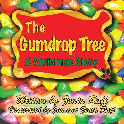 The Gumdrop Tree by Ruff, Zeata