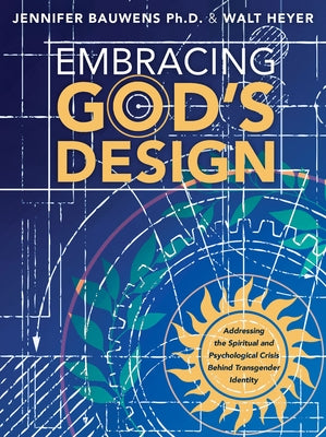 Paperback book titled "Embracing God's Design" by Fidelis Publishing, focusing on spiritual and psychological aspects of transgender identity.