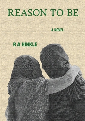 Reason to Be by Hinkle, R. A.