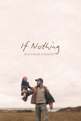 If Nothing Paperback Alice James Books