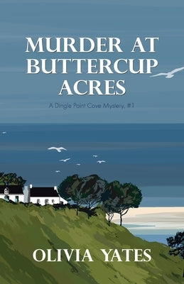 Murder at Buttercup Acres by Yates, Olivia