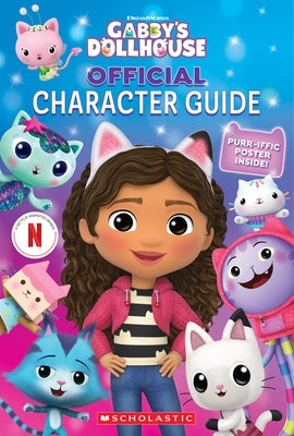 The Official Gabby's Dollhouse Character Guide with Poster Paperback Scholastic Inc.