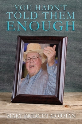 You Hadn't Told Them Enough Paperback Xulon Press