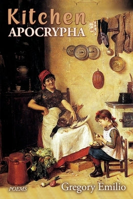 Kitchen Apocrypha: Poems Paperback Able Muse Press