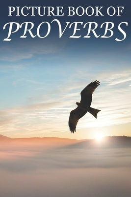 Large print Bible picture book of Proverbs for seniors with dementia, featuring colorful illustrations and easy-to-read Bible verses.