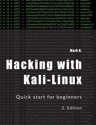 Hacking with Kali-Linux: Quick start for beginners by B, Mark