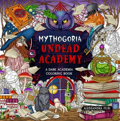 Paperback dark academia coloring book titled Mythogoria: Undead Academy with spooky illustrations on the cover.