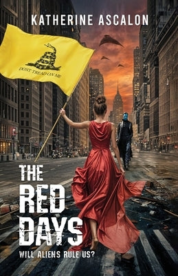 The Red Days: Will Aliens Rule Us? Paperback Publish Authority