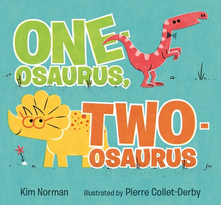 One-Osaurus, Two-Osaurus Board Book Candlewick Press (MA)