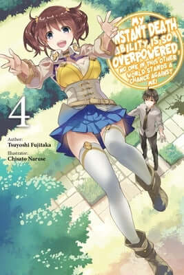 My Instant Death Ability Is So Overpowered, No One in This Other World Stands a Chance Against Me!, Vol. 4 (Light Novel) Paperback Jnc