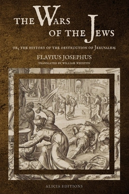 Large print paperback of The Wars of the Jews by Alicia Editions, showing the cover with historical title and design.