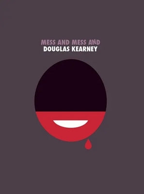 Mess and Mess and Paperback Noemi Press