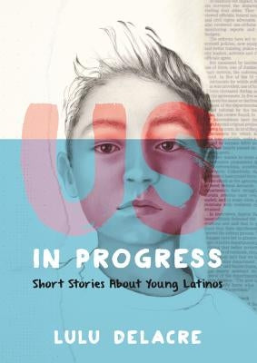 Paperback of "Us, in Progress: Short Stories about Young Latinos" by HarperCollins, featuring the book cover with colorful artwork.
