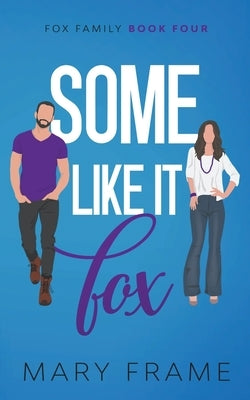 Some Like It Fox Paperback Mary Frame