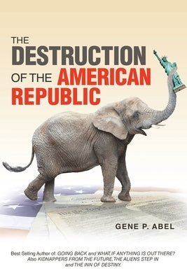 The Destruction of the American Republic Paperback iUniverse