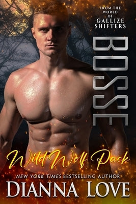 Bosse: Wild Wolf Pack from the world of Gallize Shifters Paperback Silver Hawk Press