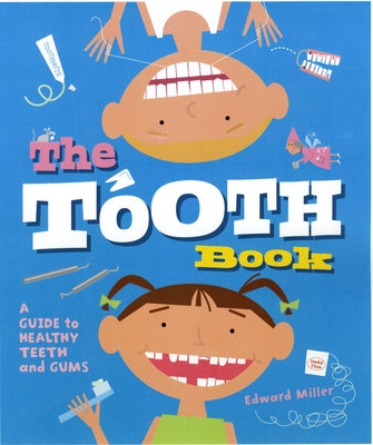 The Tooth Book: A Guide to Healthy Teeth and Gums Paperback Holiday House