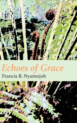 Echoes of Grace Paperback Langaa RPCID