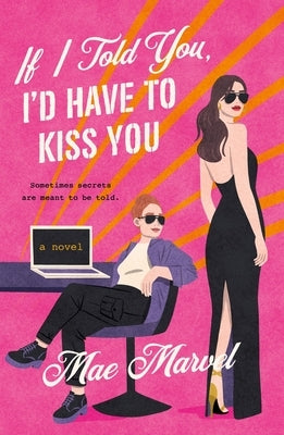 Paperback of "If I Told You, I'd Have to Kiss You" by St. Martin's Griffin with a colorful cover design.