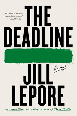 The Deadline: Essays Paperback Liveright Publishing Corporation
