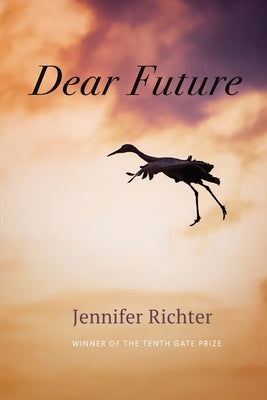 Dear Future Paperback Tenth Gate Prize