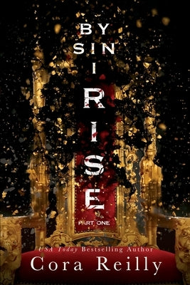By Sin I Rise: Part One Paperback Independently Published