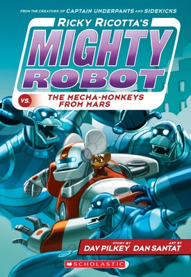 Paperback of Ricky Ricotta's Mighty Robot vs. the Mecha-Monkeys from Mars, a Scholastic Inc. children's adventure book with colorful cover art.