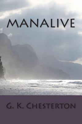 Manalive Paperback Createspace Independent Publishing Platform