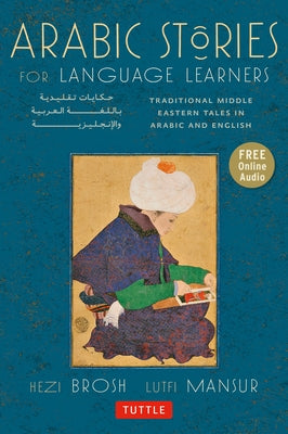 Paperback Arabic stories for language learners by Tuttle Publishing with traditional Middle Eastern tales in Arabic and English, includes audio CD.