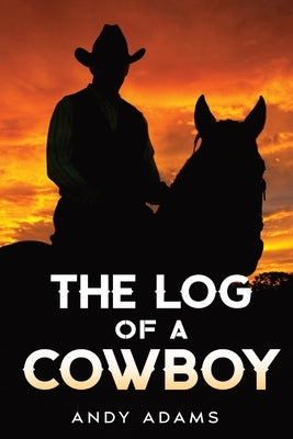 The Log of a Cowboy Paperback Cedar Lake Classics