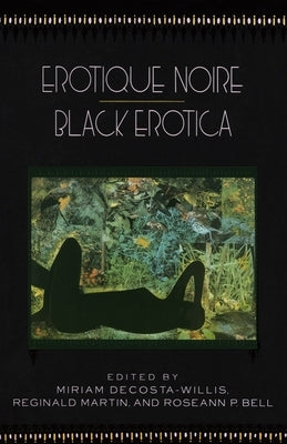 Erotique Noire/Black Erotica by Decosta-Willis, Miriam