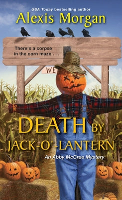 Death by Jack-O'-Lantern by Morgan, Alexis