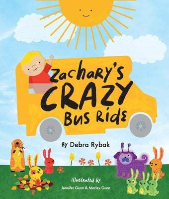 Zachary's Crazy Bus Ride by Rybak, Debra