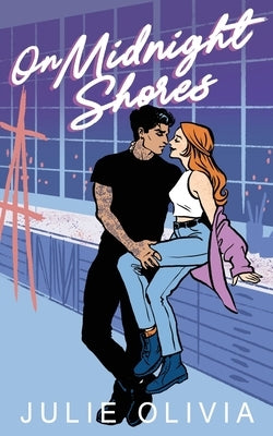 On Midnight Shores: A Small Town Grumpy Sunshine Romance by Olivia, Julie