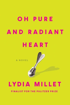 Soft Skull paperback of Oh Pure and Radiant Heart, a novel with a colorful cover featuring abstract art and vibrant design elements.