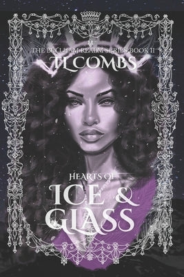Hearts of Ice & Glass: The Bellham Realm Series Book II Paperback Independently Published