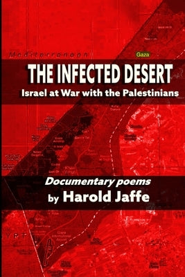 The Infected Desert: Israel at War with the Palestinians Paperback Jef Books