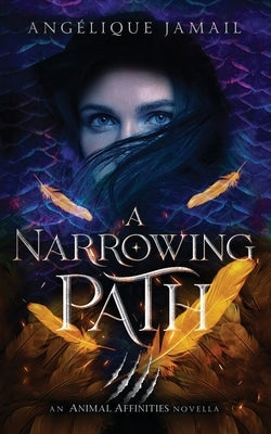 A Narrowing Path by Jamail, Angélique