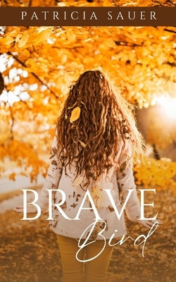 Brave Bird Paperback Bookleaf Publishing