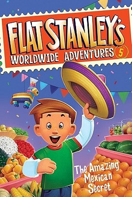 Paperback of Flat Stanley's Worldwide Adventures #5: The Amazing Mexican Secret by HarperCollins, showcasing colorful cover art.