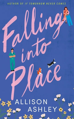 Falling Into Place by Ashley, Allison