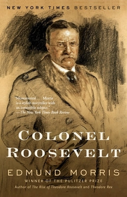 Paperback of Colonel Roosevelt by Random House Publishing Group featuring a cover illustration of Theodore Roosevelt.