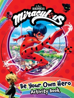 Miraculous: Be Your Own Hero Activity Book: 100% Official Ladybug & Cat Noir Gift for Kids Paperback Buzzpop