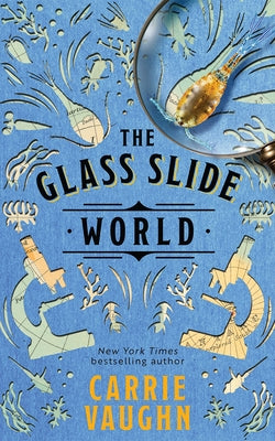 The Glass Slide World by Vaughn, Carrie