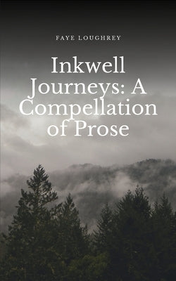 Inkwell Journeys: A Compellation of Prose Paperback Bookleaf Publishing