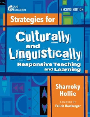 Strategies for Culturally and Linguistically Responsive Teaching and Learning Paperback Shell Education Pub