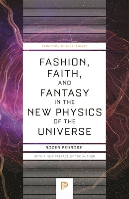 Paperback of "Fashion, Faith, and Fantasy in the New Physics of the Universe" by Princeton University Press, showing the book cover.