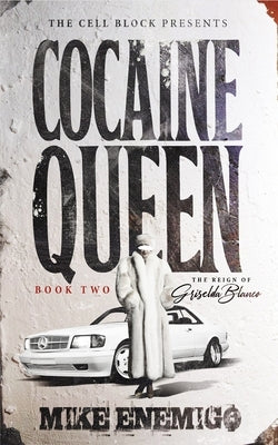 Cocaine Queen: The Reign of Griselda Blanco (Book Two) Paperback Cell Block Publishing