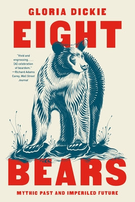 Eight Bears: Mythic Past and Imperiled Future Paperback W. W. Norton & Company