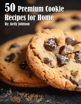 50 Premium Cookie Recipes for Home Paperback Marick Booster
